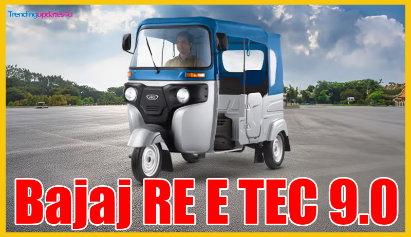 Bajaj RE E TEC 9.0