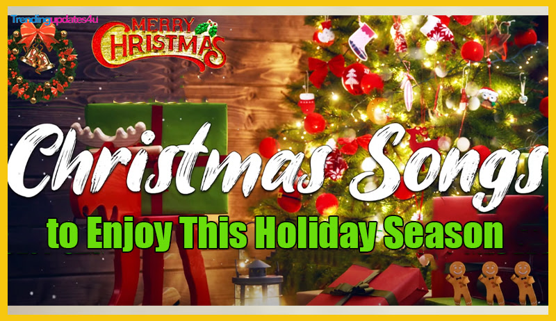 Best Christmas Songs to Enjoy This Holiday Season