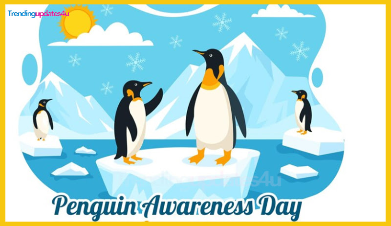 Penguin Awareness Day