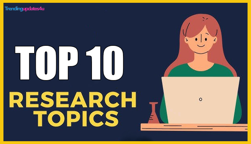 Top 10 Research Topics