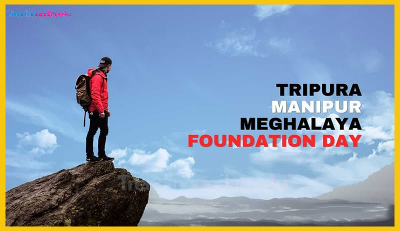 Tripura, Manipur, and Meghalaya Foundation Day