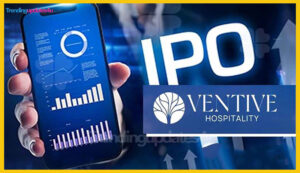 Ventive Hospitality IPO