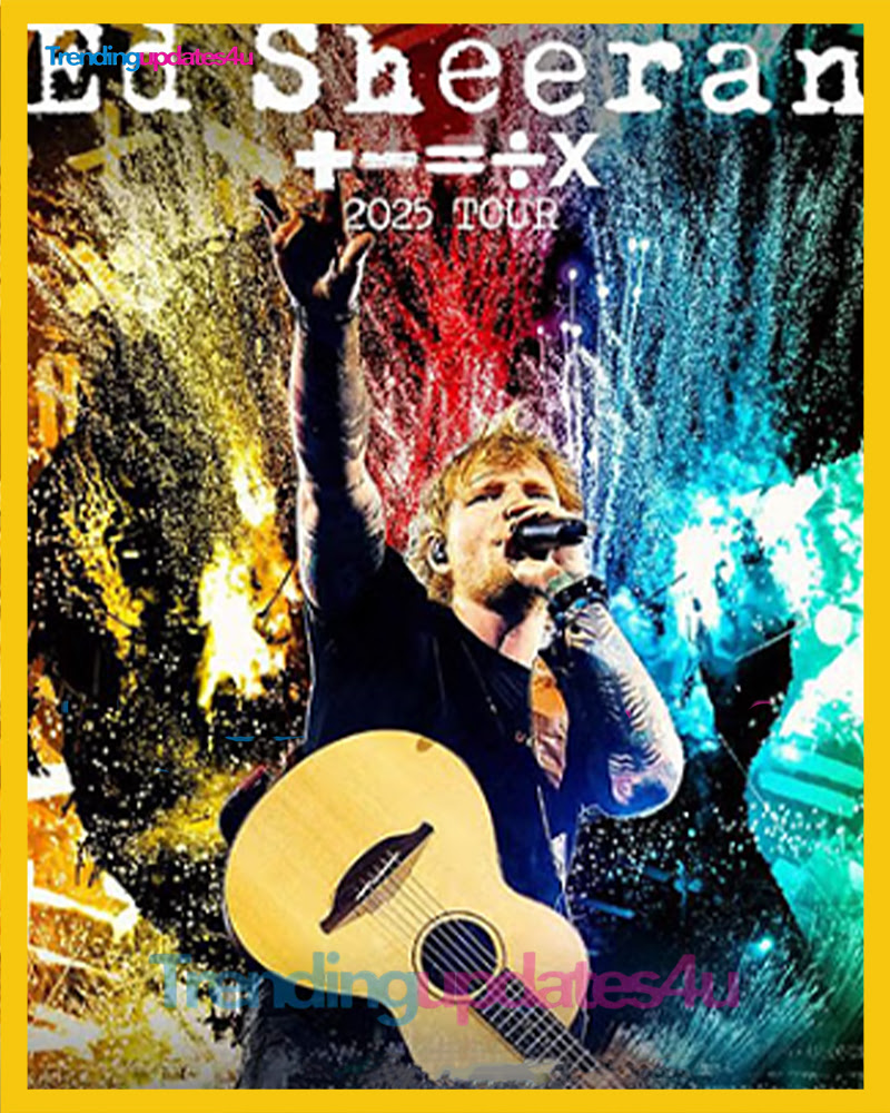 Why Ed Sheeran’s Tour is Special