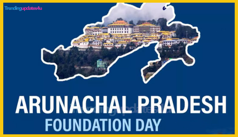 Arunachal Pradesh Foundation Day